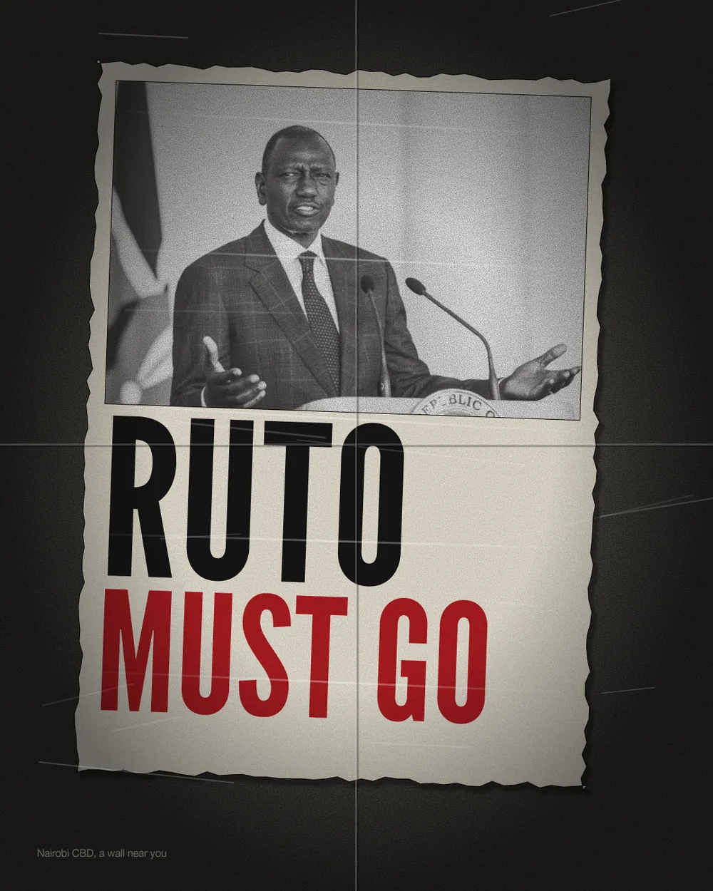 Ruto · Must Go wall